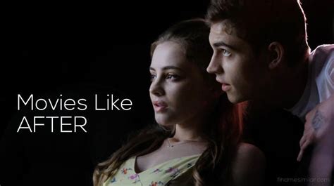 what movies are similar to after